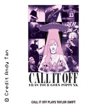 Call It Off - Eras Tour goes poppunk - Germany 2026 24.09.2026 Kulturwerk Herford (ehemals X)