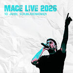 Mace - Live 2026 - 10 Jahre Schubladendenken