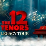 The 12 Tenors - Legacy Tour