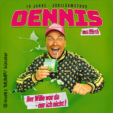 Dennis aus Hürth - Der Wille war da - nur ich nicht! 25.04.2026 Stadthalle Kamp-Lintfort
