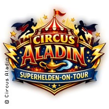 Circus Aladin-Superhelden in Löhne 31.05.2026 Festplatz am Freibad