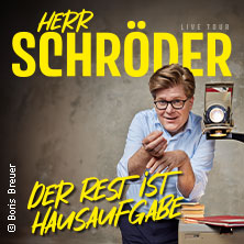 Herr Schröder - Der Rest ist Hausaufgabe 06.11.2026 Stadtgarten Bünde